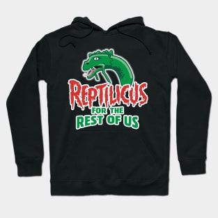 Reptilicus for the Rest of Us Hoodie